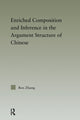 Book cover of: Enriched Composition and Inference in the Argument Structure of Chinese. By: Ren Zhang