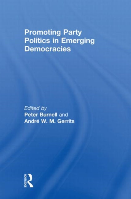 Book cover of: Promoting Party Politics in Emerging Democracies. By: Peter Burnell