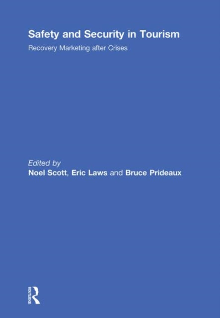Book cover of: Safety and Security in Tourism. By: Noel Scott