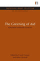 Book cover of: Greening of Aid. By: Czech Conroy