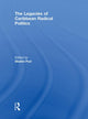 Book cover of: Legacies of Caribbean Radical Politics. By: Shalini Puri
