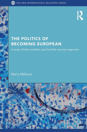The Politics of Becoming European