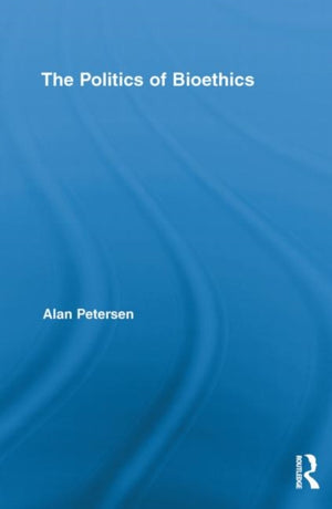 Politics of Bioethics