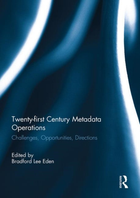 Book cover of: Twenty-first Century Metadata Operations