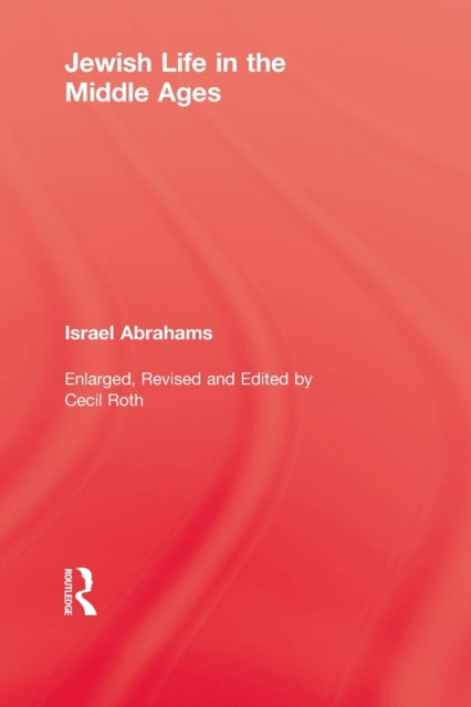 Book cover of: Jewish Life In The Middle Ages. By: Abrahams