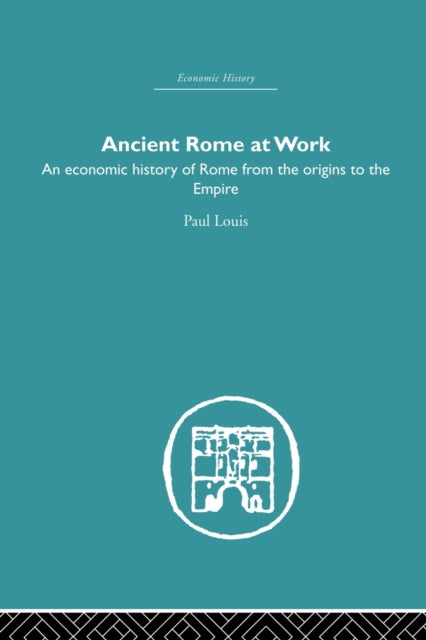 Book cover of: Ancient Rome at Work. By: Paul Louis