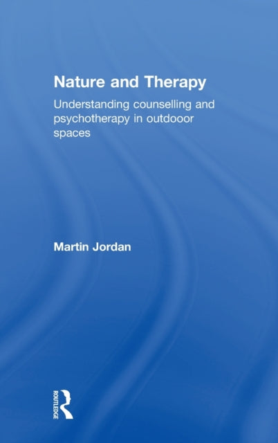 Book cover of: Nature and Therapy. By: Martin Jordan
