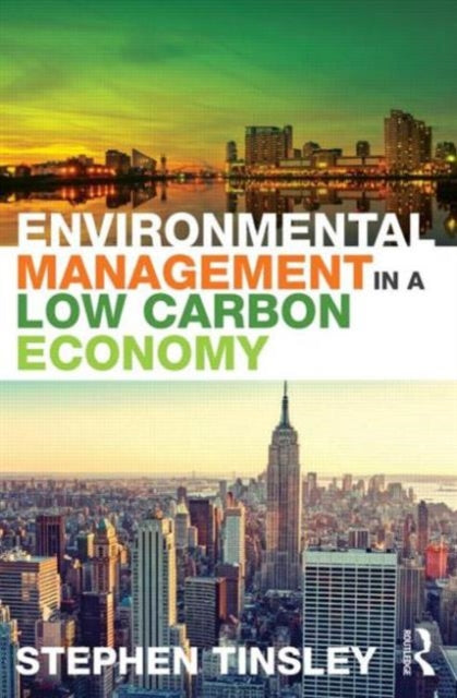 Book cover of: Environmental Management in a Low Carbon Economy. By: Stephen Tinsley