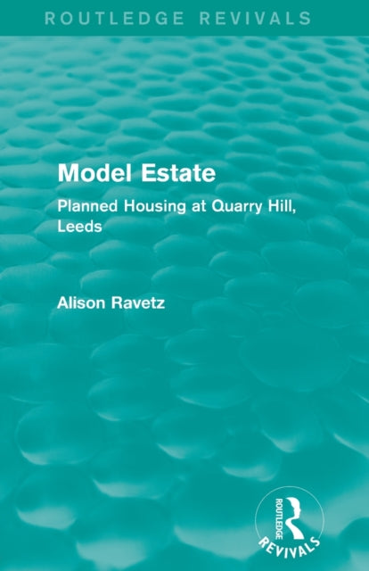 Book cover of: Model Estate (Routledge Revivals). By: Alison Ravetz