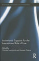 Book cover of: Institutional Supports for the International Rule of Law. By: Charles Sampford