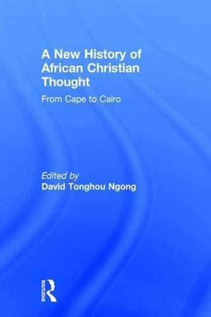 Book cover of: New History of African Christian Thought. By: David Ngong