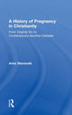 Book cover of: History of Pregnancy in Christianity. By: Wayne C. Wentzel