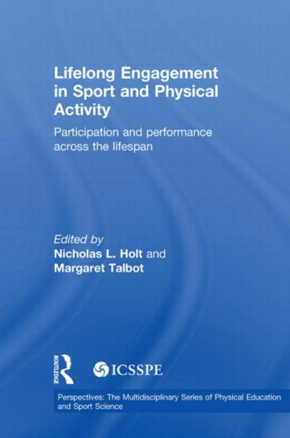 Book cover of: Lifelong Engagement in Sport and Physical Activity. By: Nicholas L. Holt