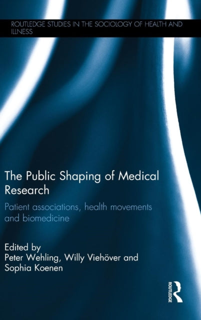 Book cover of: Public Shaping of Medical Research. By: Peter Wehling