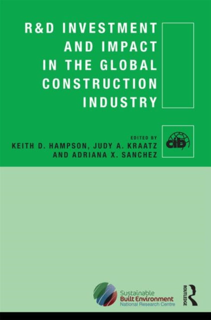 Book cover of: R&D Investment and Impact in the Global Construction Industry. By: Keith D. Hampson
