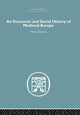 Book cover of: Economic and Social History of Medieval Europe. By: Henri Pirenne