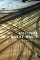 Book cover of: Stillness in a Mobile World. By: David Bissell