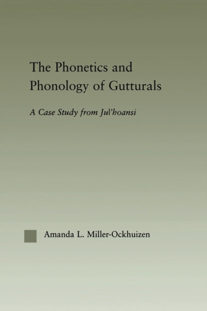 Book cover of: Phonetics and Phonology of Gutturals. By: Amanda Miller-Ockhuizen