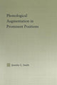 Book cover of: Phonological Augmentation in Prominent Positions. By: Jennifer L. Smith