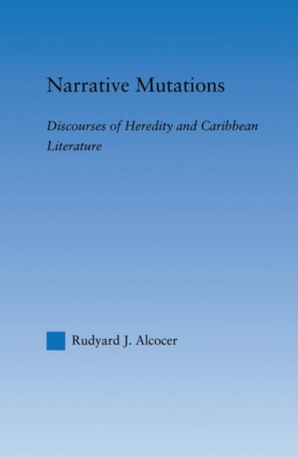 Book cover of: Narrative Mutations. By: Rudyard Alcocer