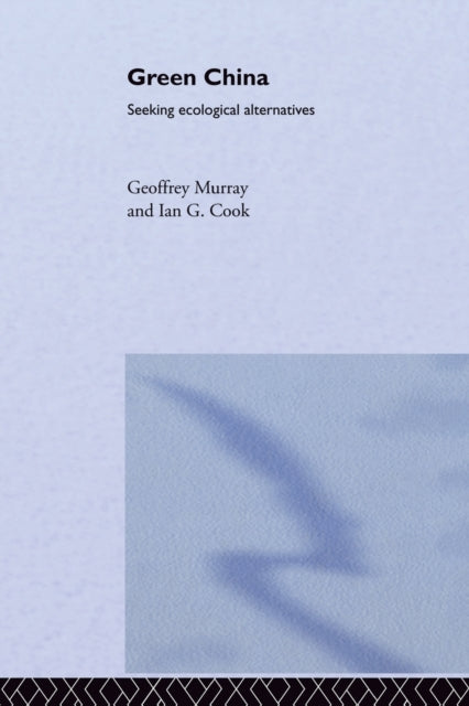 Book cover of: Green China. By: Ian G. Cook