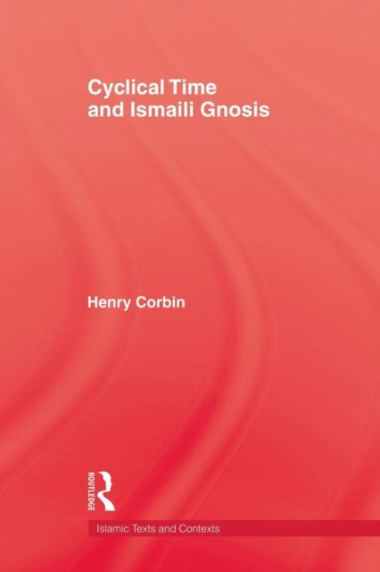 Book cover of: Cyclical Time & Ismaili Gnosis. By: Corbin