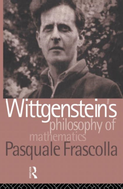 Book cover of: Wittgenstein's Philosophy of Mathematics. By: Pasquale Frascolla