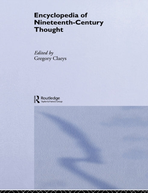 Book cover of: Encyclopedia of Nineteenth Century Thought. By: Gregory Claeys