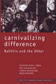 Book cover of: Carnivalizing Difference. By: Peter I. Barta