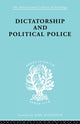 Book cover of: Dictatorship and Political Police. By: E K Bramstedt