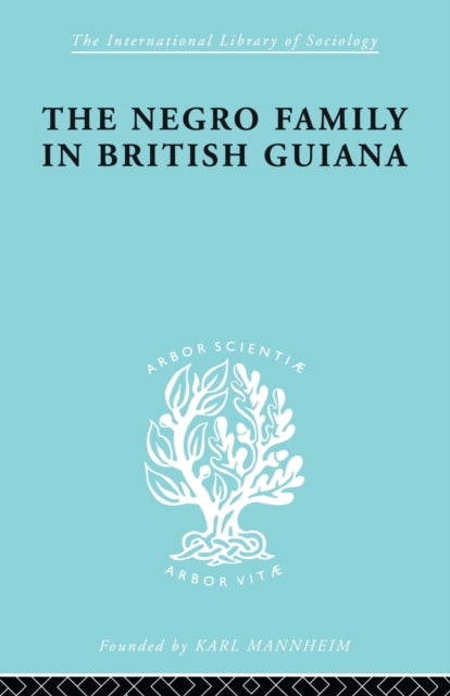 Book cover of: Negro Family in British Guiana. By: Raymond T. Smith