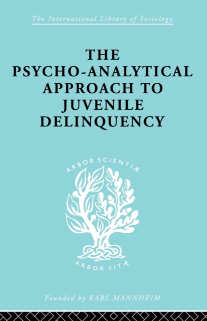 A Psycho-Analytical Approach to Juvenile Delinquency