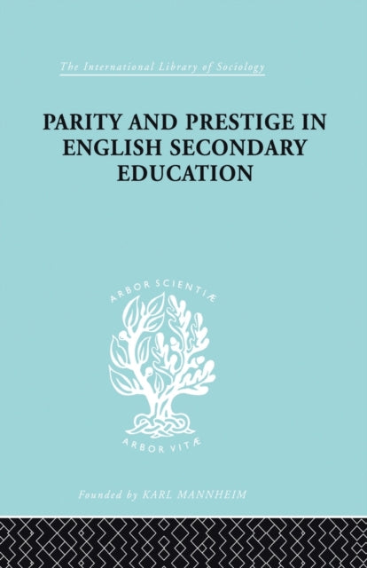 Book cover of: Parity and Prestige in English Secondary Education. By: Olive Banks