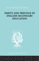 Book cover of: Parity and Prestige in English Secondary Education. By: Olive Banks