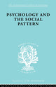 Book cover of: Psychology and the Social Pattern. By: Anthony King