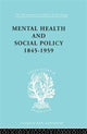 Book cover of: Mental Health and Social Policy, 1845-1959. By: Kathleen Jones