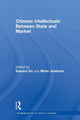 Book cover of: Chinese Intellectuals Between State and Market. By: Merle Goldman