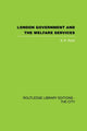 Book cover of: London Government and the Welfare Services. By: S. K. Ruck