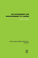 Book cover of: Government and Misgovernment of London. By: William A. Robson