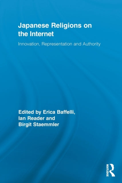Book cover of: Japanese Religions on the Internet. By: Erica Baffelli