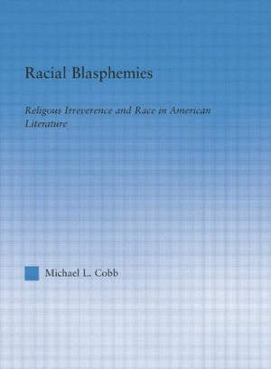 Racial Blasphemies