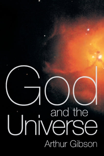 Book cover of: God and the Universe. By: Arthur Gibson