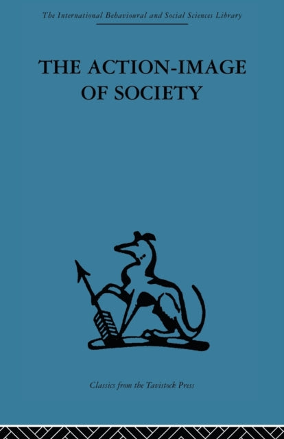 Book cover of: Action-Image of Society on Cultural Politicization. By: Alfred Willener