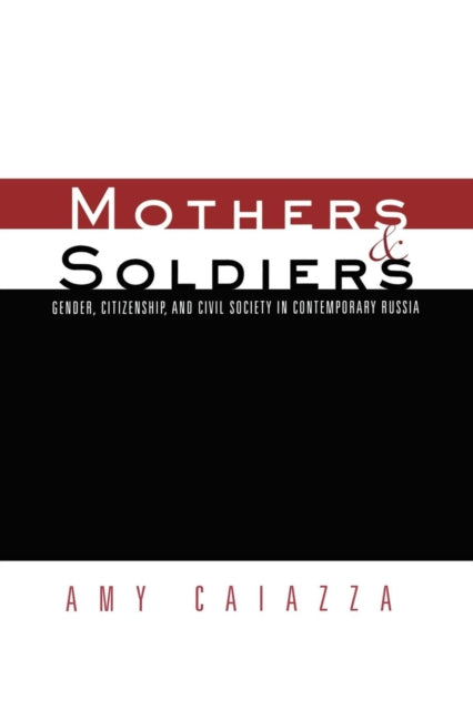 Book cover of: Mothers and Soldiers. By: Amy Caiazza