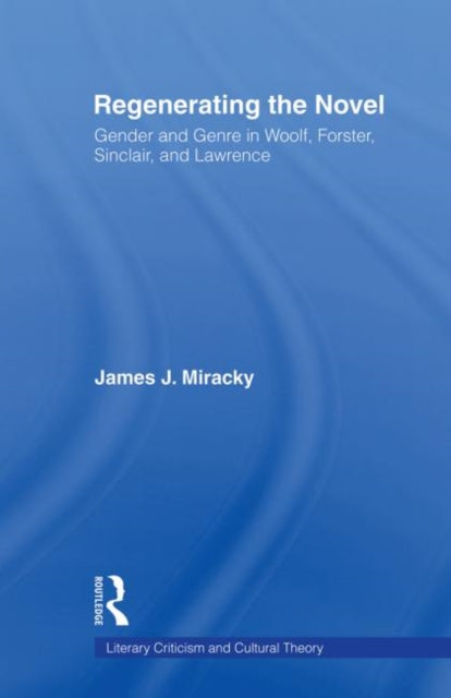 Book cover of: Regenerating the Novel. By: James J. Miracky