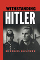 Book cover of: Withstanding Hitler. By: Michael Balfour
