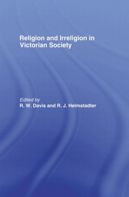 Religion and Irreligion in Victorian Society