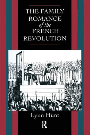 Family Romance of the French Revolution