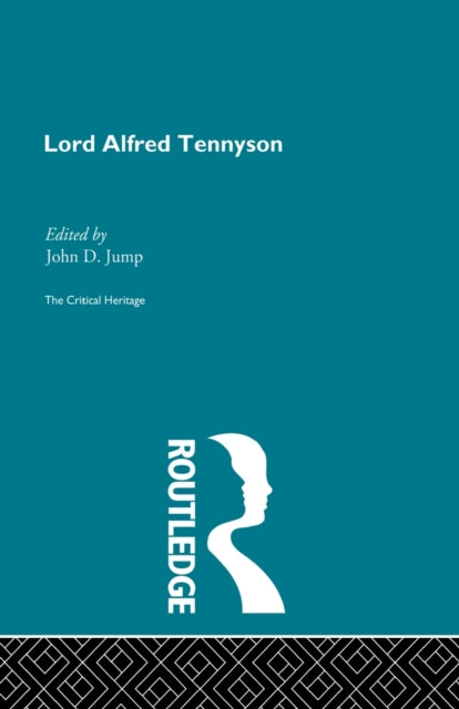 Book cover of: Lord Alfred Tennyson. By: John D. Jump
