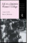 Book cover of: Life in a Japanese Women's College. By: Brian J. McVeigh
